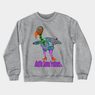 Ruffle Some Feathers Crewneck Sweatshirt